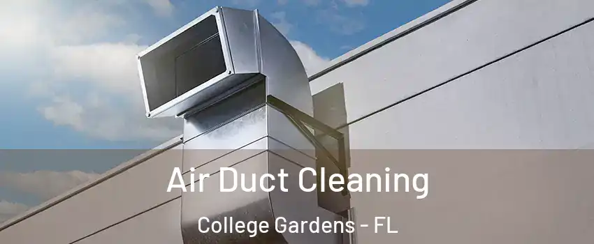 Air Duct Cleaning College Gardens - FL