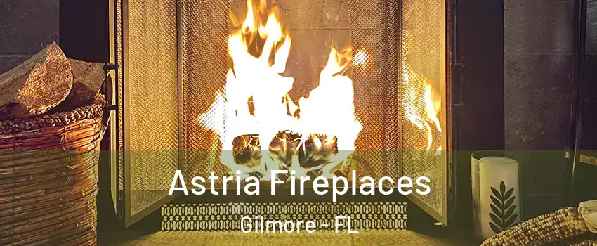 Astria Fireplaces Gilmore - FL