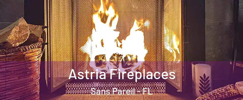 Astria Fireplaces Sans Pareil - FL