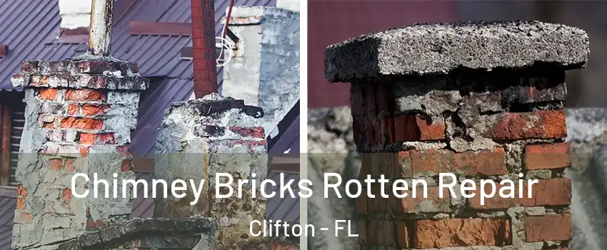 Chimney Bricks Rotten Repair Clifton - FL