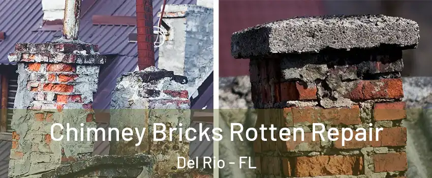Chimney Bricks Rotten Repair Del Rio - FL