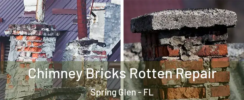 Chimney Bricks Rotten Repair Spring Glen - FL