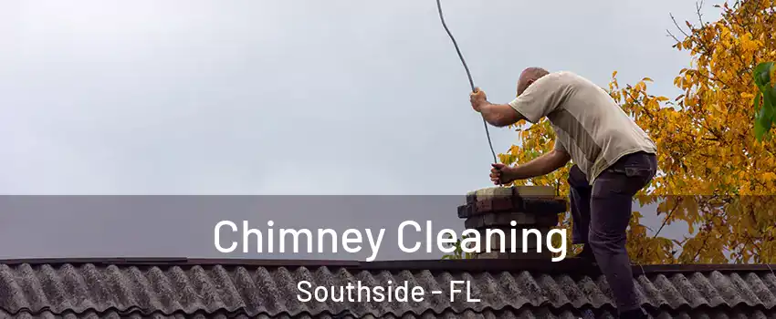 Chimney Cleaning Southside - FL