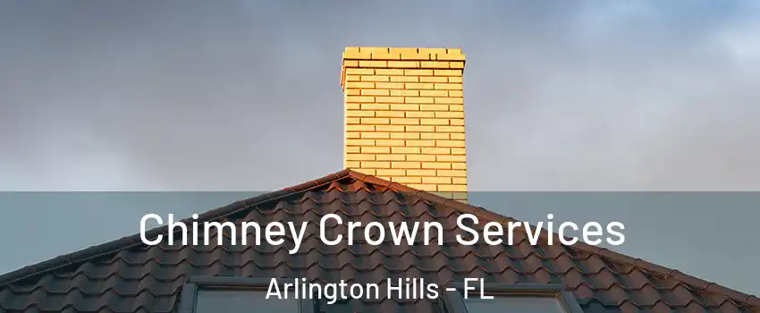 Chimney Crown Services Arlington Hills - FL