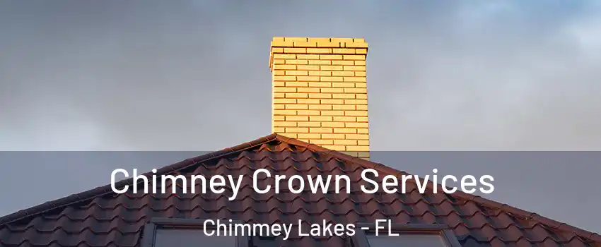 Chimney Crown Services Chimmey Lakes - FL