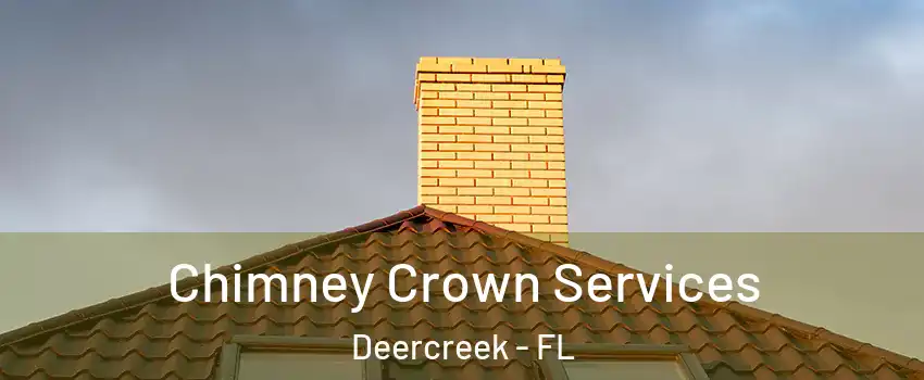 Chimney Crown Services Deercreek - FL