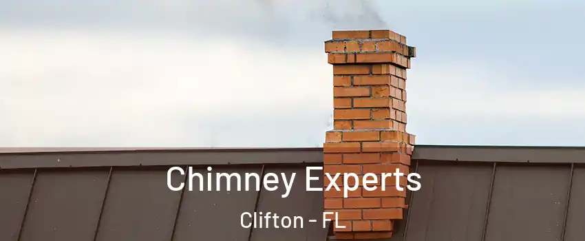 Chimney Experts Clifton - FL