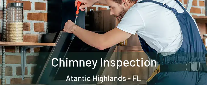 Chimney Inspection Atantic Highlands - FL