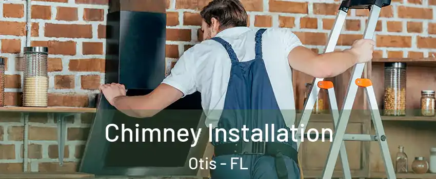 Chimney Installation Otis - FL