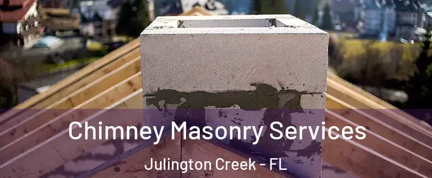 Chimney Masonry Services Julington Creek - FL