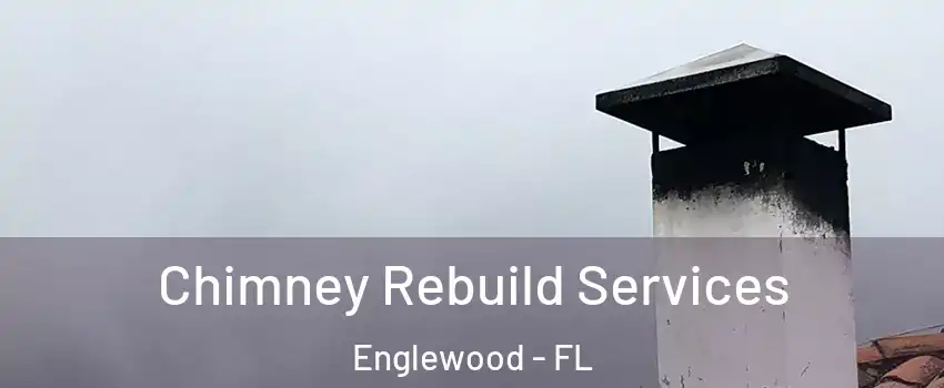 Chimney Rebuild Services Englewood - FL