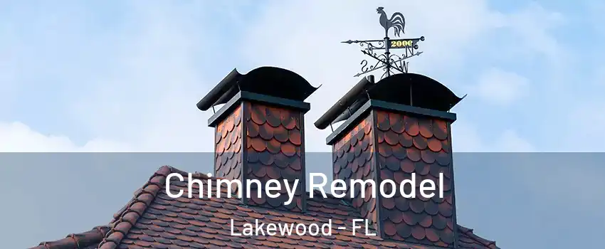 Chimney Remodel Lakewood - FL