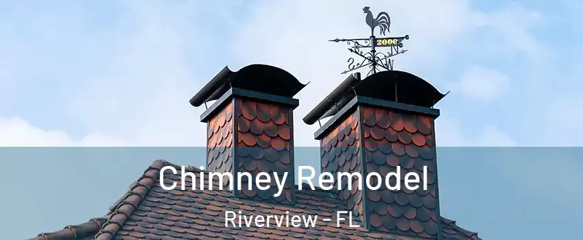 Chimney Remodel Riverview - FL
