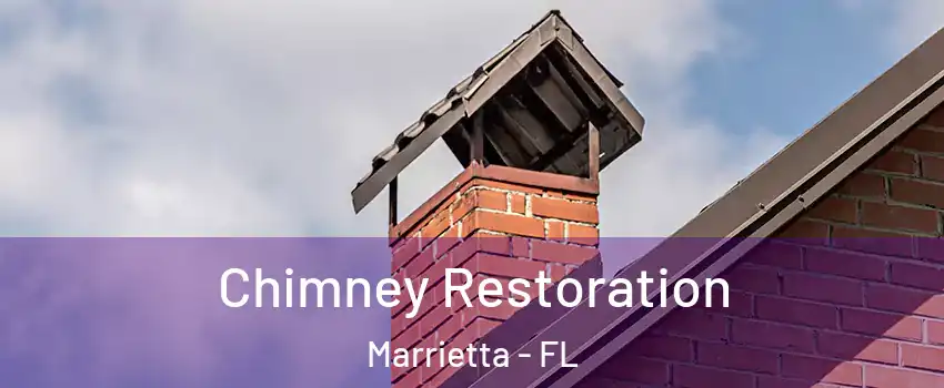 Chimney Restoration Marrietta - FL