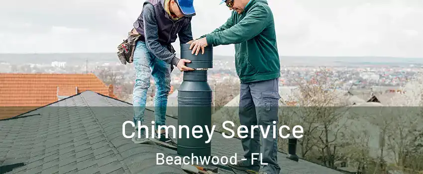 Chimney Service Beachwood - FL