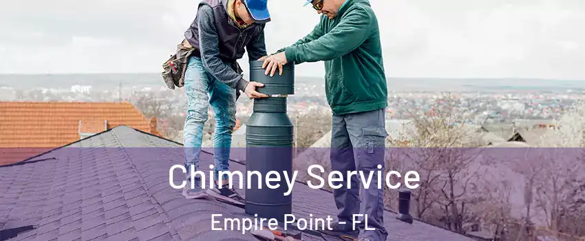 Chimney Service Empire Point - FL