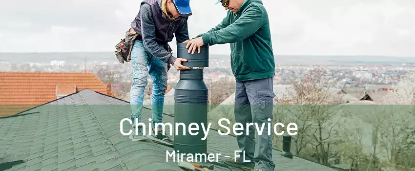 Chimney Service Miramer - FL