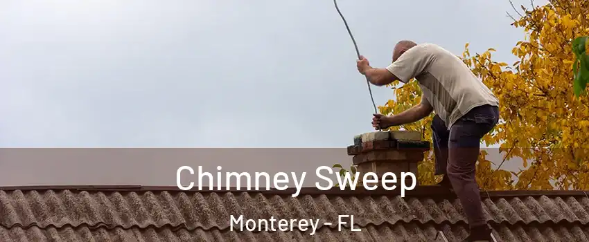 Chimney Sweep Monterey - FL
