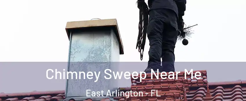 Chimney Sweep Near Me East Arlington - FL