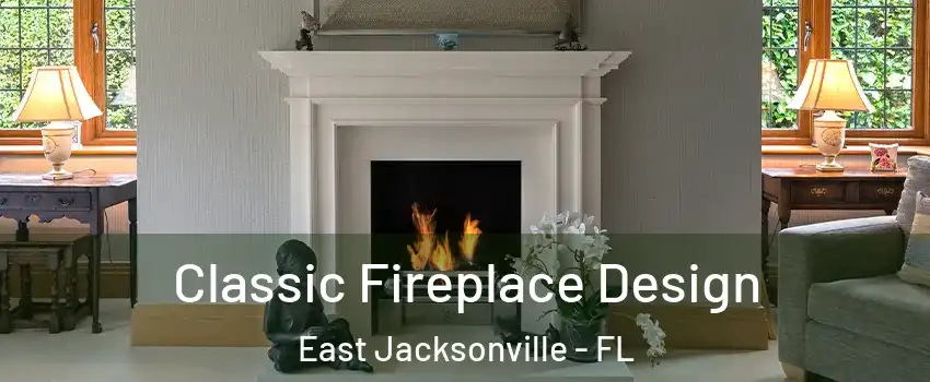 Classic Fireplace Design East Jacksonville - FL