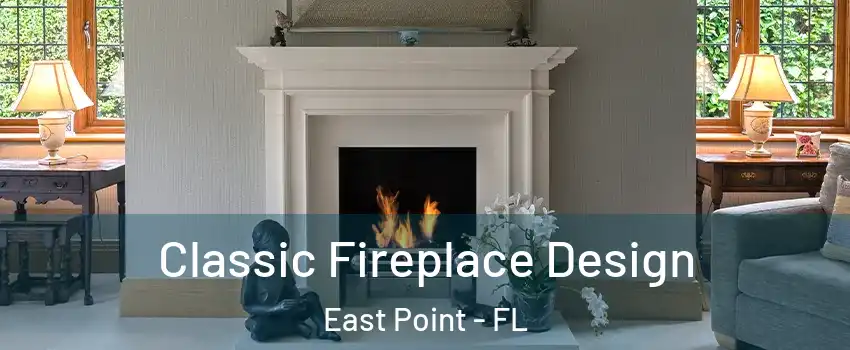Classic Fireplace Design East Point - FL