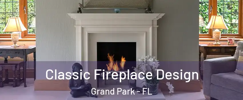 Classic Fireplace Design Grand Park - FL