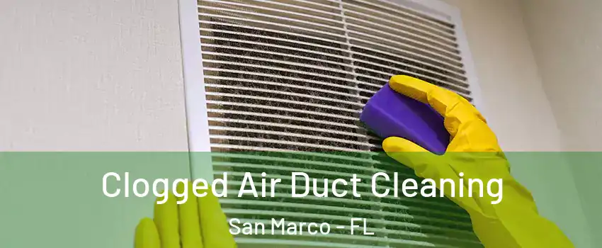 Clogged Air Duct Cleaning San Marco - FL