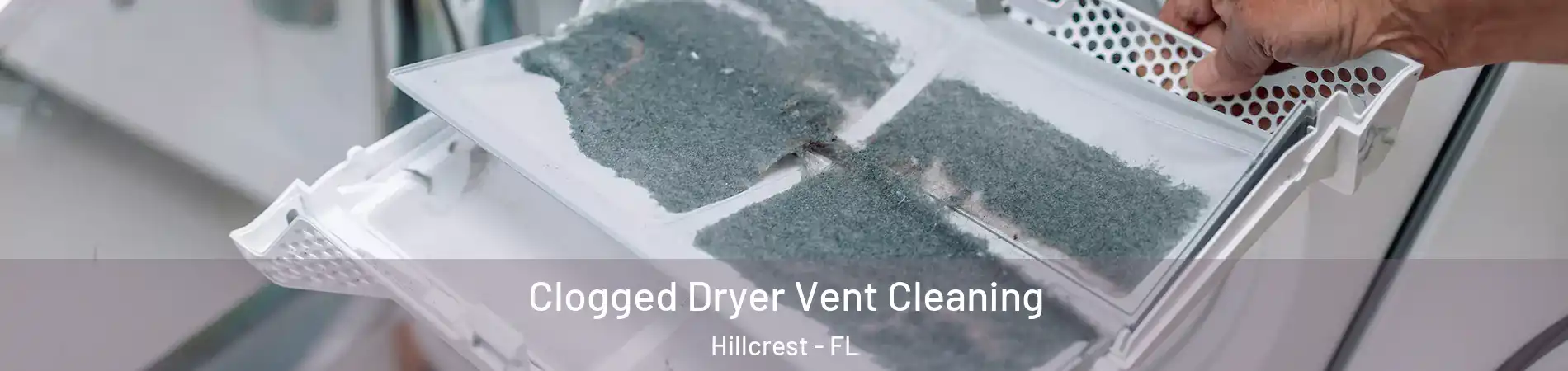 Clogged Dryer Vent Cleaning Hillcrest - FL