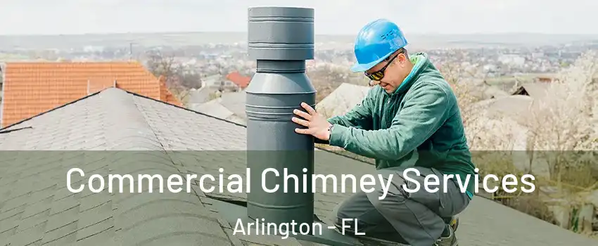 Commercial Chimney Services Arlington - FL