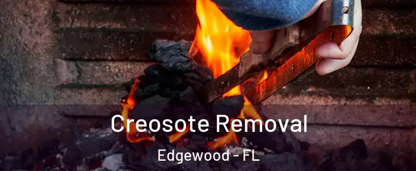 Creosote Removal Edgewood - FL