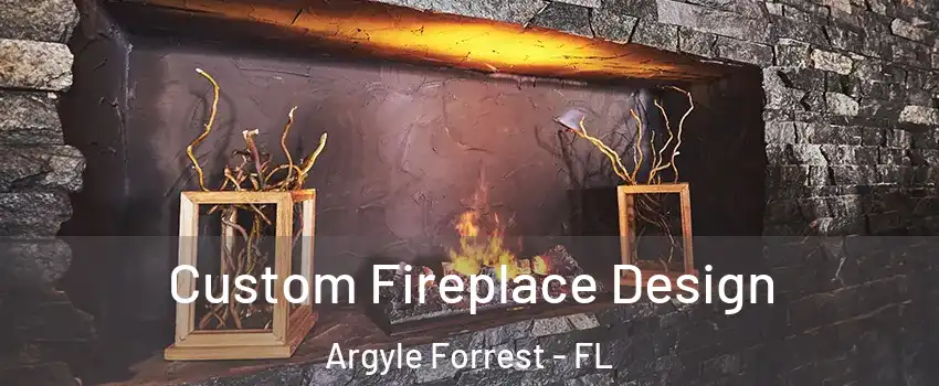 Custom Fireplace Design Argyle Forrest - FL