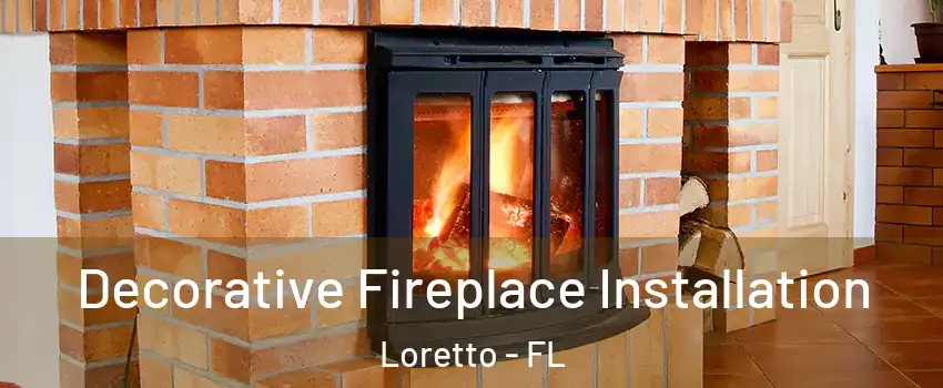 Decorative Fireplace Installation Loretto - FL