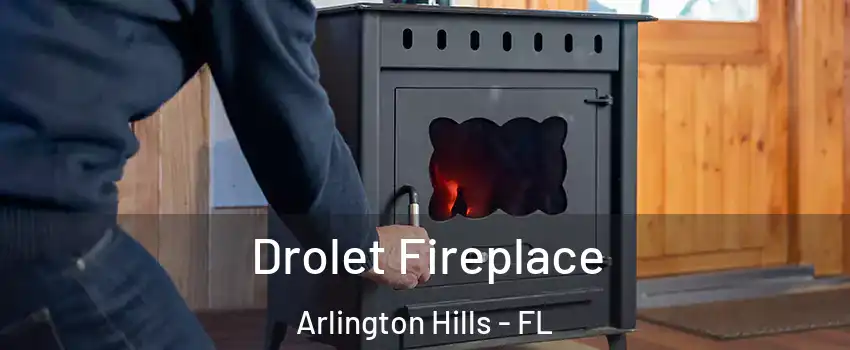 Drolet Fireplace Arlington Hills - FL