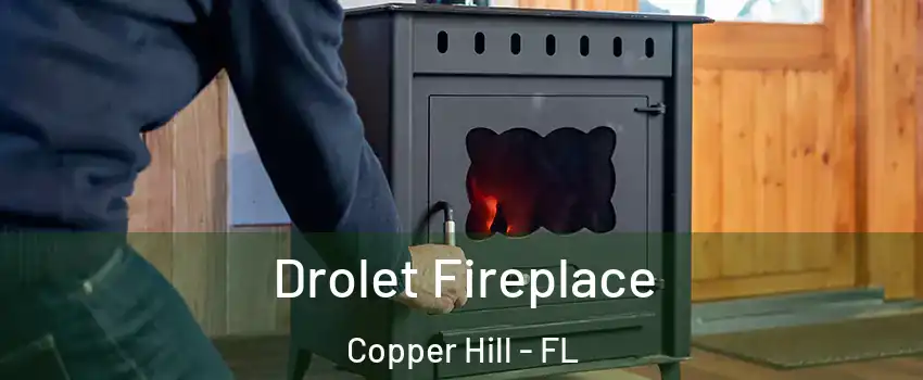 Drolet Fireplace Copper Hill - FL