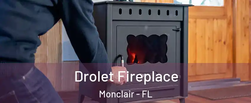 Drolet Fireplace Monclair - FL