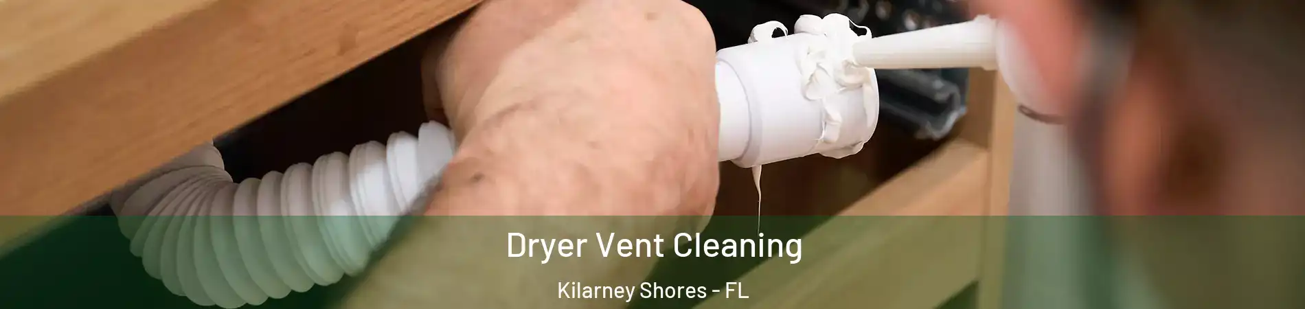 Dryer Vent Cleaning Kilarney Shores - FL
