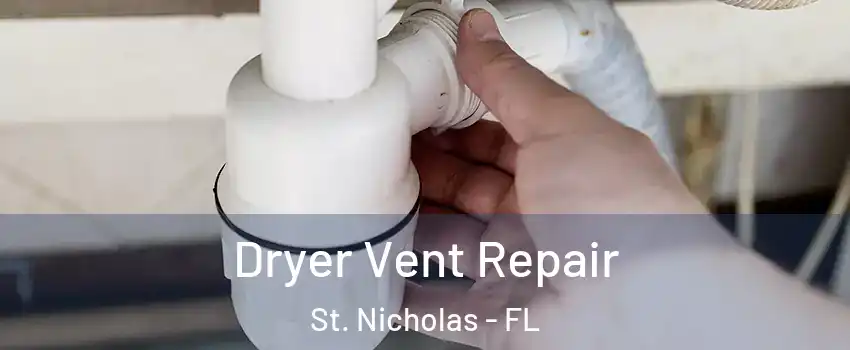 Dryer Vent Repair St. Nicholas - FL