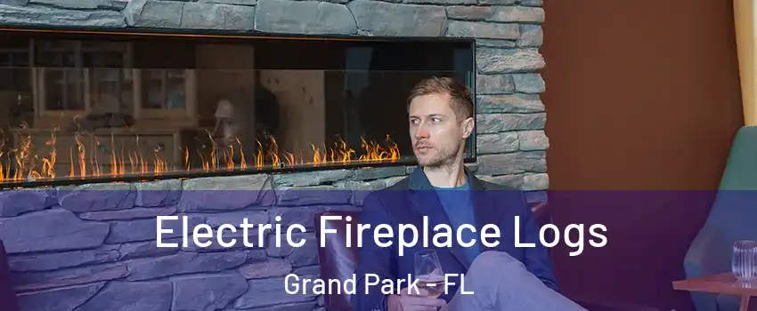Electric Fireplace Logs Grand Park - FL