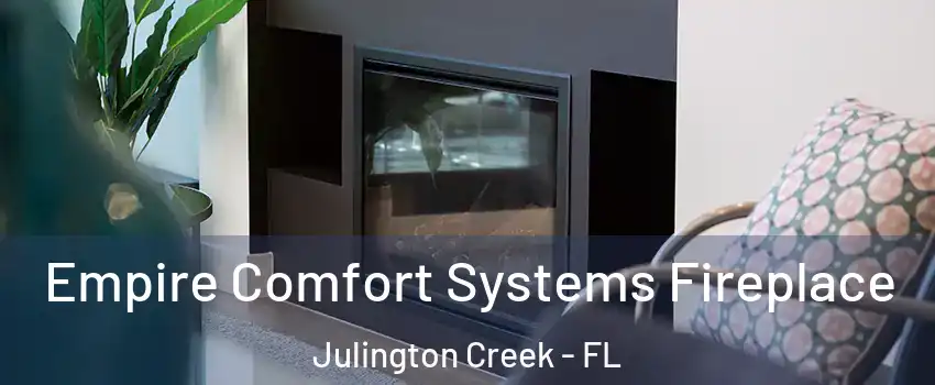 Empire Comfort Systems Fireplace Julington Creek - FL