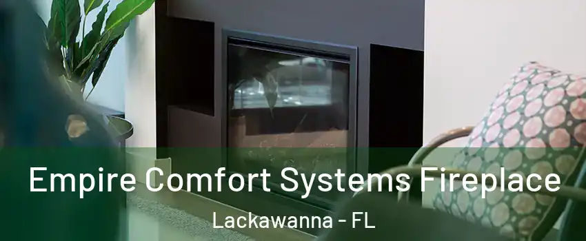 Empire Comfort Systems Fireplace Lackawanna - FL