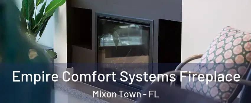 Empire Comfort Systems Fireplace Mixon Town - FL