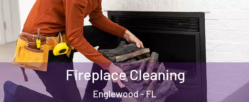 Fireplace Cleaning Englewood - FL