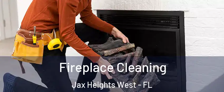 Fireplace Cleaning Jax Heights West - FL