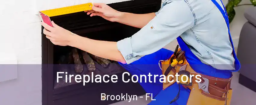 Fireplace Contractors Brooklyn - FL