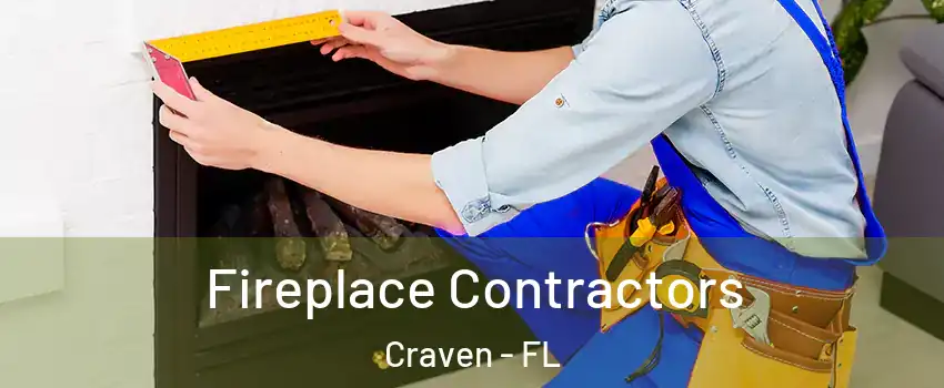 Fireplace Contractors Craven - FL