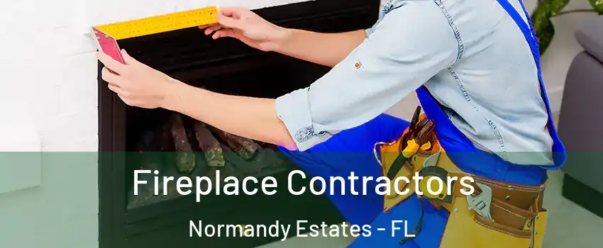 Fireplace Contractors Normandy Estates - FL
