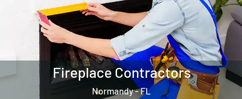 Fireplace Contractors Normandy - FL