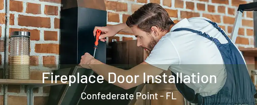 Fireplace Door Installation Confederate Point - FL