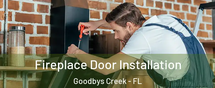 Fireplace Door Installation Goodbys Creek - FL