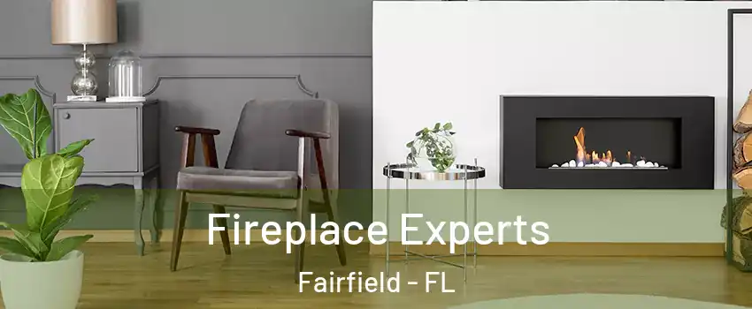 Fireplace Experts Fairfield - FL
